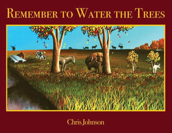 Remember to Water the Trees