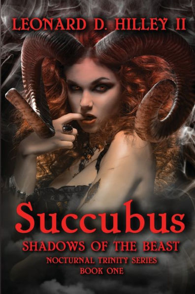 Succubus: Shadows of the Beast: Nocturnal Trinity Series: Book One