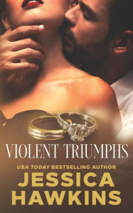 Title: Violent Triumphs, Author: Jessica Hawkins