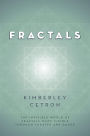 FRACTALS: The Invisible World of Fractals Made Visible Through Theater and Dance