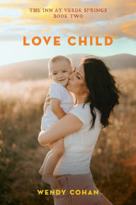 Best free audio books to download Love Child (English Edition) FB2 9781950495436 by Wendy Cohan