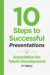 Title: 10 Steps to Successful Presentations, 2nd Edition, Author: ATD
