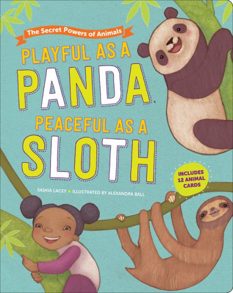Playful as a Panda, Peaceful Sloth: The Secret Powers of Animals