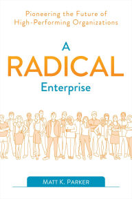 English book download for free A Radical Enterprise: Pioneering the Future of High-Performing Organizations (English literature) 9781950508006