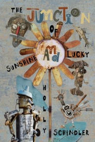 Title: The Junction of Sunshine and Lucky, Author: Holly Schindler