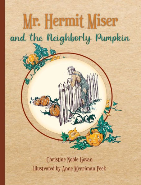 Mr. Hermit Miser and the Neighborly Pumpkin: the parchment edition