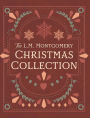 The L. M. Montgomery Christmas Collection