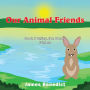 Our Animal Friends: Book 5 Bailey, the Bunny Friends