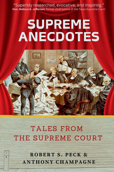 Supreme Anecdotes: Tales from the Court