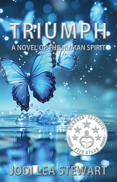 TRIUMPH: A Novel Of The Human Spirit