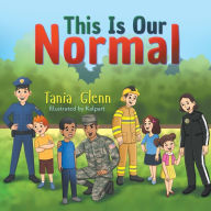 Free downloads audio books This Is Our Normal by Tania Glenn, Kalpart ePub PDF 9781950560578