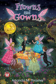 Title: Frowns and Gowns: The Mischief Series Book 5, Author: Amanda M Thrasher