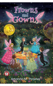 Title: Frowns and Gowns: The Mischief Series Book 5, Author: Amanda M Thrasher