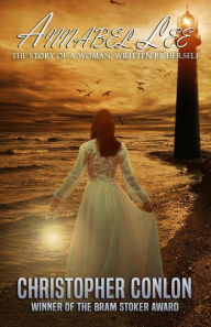 Title: Annabel Lee: The Story of a Woman, Written by Herself, Author: Christopher Conlon