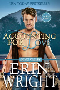 Title: Accounting for Love (Long Valley Series #1), Author: Erin Wright