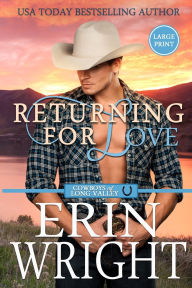 Title: Returning for Love: A Second Chance Western Romance (Large Print), Author: Erin Wright