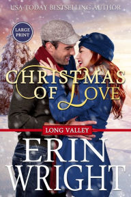 Title: Christmas of Love (Long Valley Series #5), Author: Erin Wright