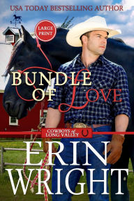 Title: Bundle of Love: An Office Contemporary Western Romance (Large Print), Author: Erin Wright