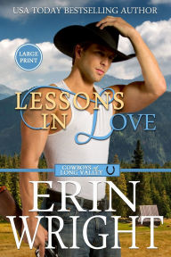 Title: Lessons in Love: A Sexy Single Dad Western Romance (Large Print), Author: Erin Wright