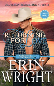 Title: Returning for Love: A Second Chance Western Romance (Large Print - Hardcover), Author: Erin Wright