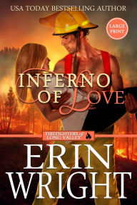 Title: Inferno of Love: A Forbidden Love Fireman Romance (Large Print), Author: Erin Wright