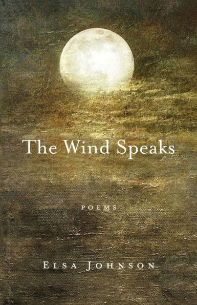 The Wind Speaks: Poems