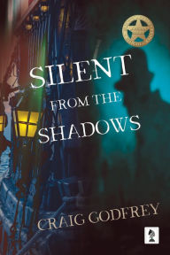 Title: Silent From The Shadows, Author: Craig Godfrey