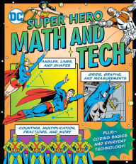 Title: DC Super Hero Math and Tech, Author: Jennifer Hackett