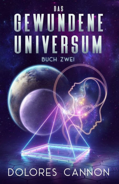 Das Gewundene Universum Buch Zwei