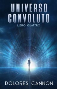 Title: Universo Convoluto, Libro Quattro, Author: Gabriele Orlandi
