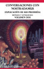 Conversaciones con Nostradamus, Volumen II: Explicación de sus profecías (Revisada y actualizada)