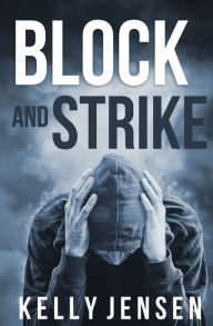 Title: Block and Strike, Author: Kelly Jensen