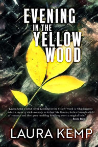 Title: Evening in the Yellow Wood, Author: Laura Kemp