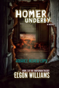 Title: Homer Underby: The Thuperman Trilogy: Book 2, Author: Elgon Williams