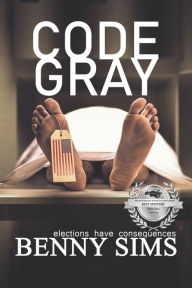 Title: Code Gray: Bodie Anderson Thrillers: Book 1, Author: Benny Sims