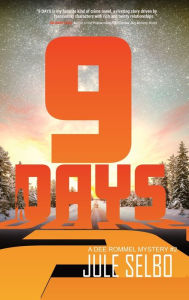 Title: 9 Days: A Dee Rommel Mystery, Author: Jule Selbo