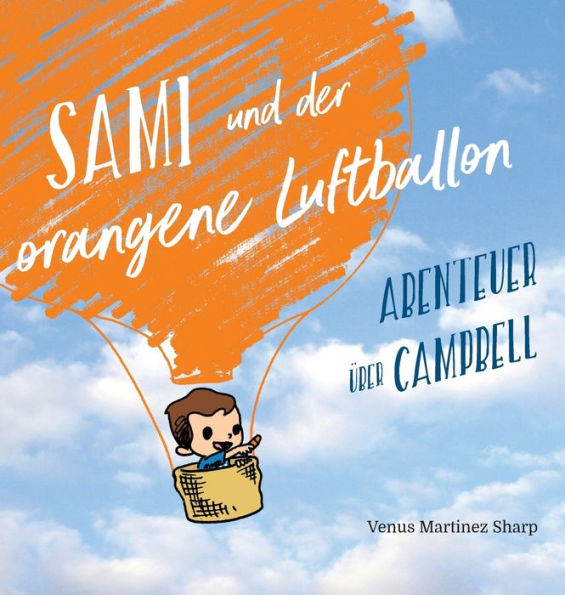 Sami und der orangene Luftballon: Abenteuer über Campbell
