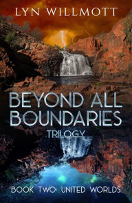 Title: Beyond All Boundaries Trilogy Book 2: United Worlds, Author: Lyn Willmott