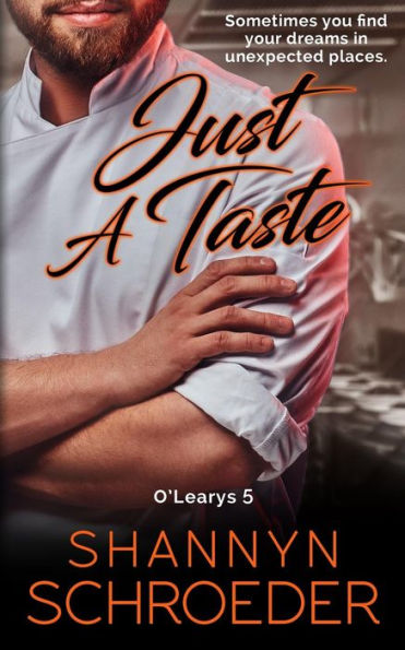 Just A Taste: Foodie Chicago Irish Family Steamy Contemporary Romance