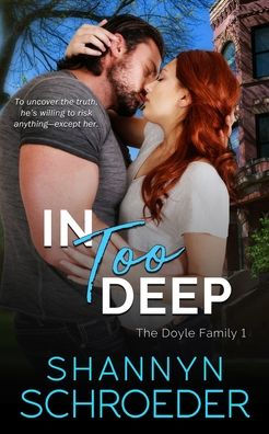 Too Deep: A Grumpy-Sunshine Chicago Irish Family Steamy Contemporary Romance