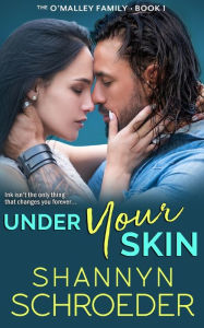 Title: Under Your Skin, Author: Shannyn Schroeder