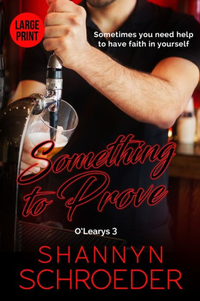 Something to Prove (Large Print): A Rivals-to-Lovers, Opposites Attract, Chicago Irish Family Steamy Contemporary Romance Print)
