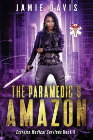 Title: The Paramedic's Amazon, Author: Jamie Davis