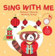 Download ebooks for free in pdf Sing with Me Famous Chinese Nursery Songs: Press and Listen! PDF CHM by Cali's Books Publishing House, Clara Spinassi English version