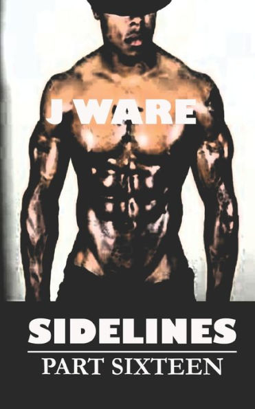 Sidelines Part Sixteen