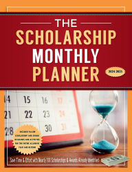 Title: The Scholarship Monthly Planner 2024-2025, Author: Marianne Ragins
