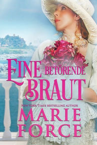 Title: Eine betörende Braut, Author: Marie Force