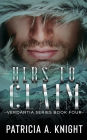 Hers To Claim: Verdantia Book 4