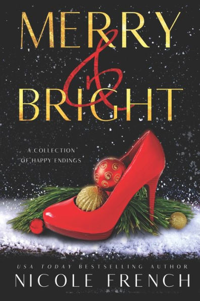 Merry and Bright: A Collection of Happy Endings