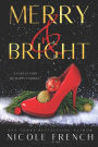 Merry and Bright: A Collection of Happy Endings